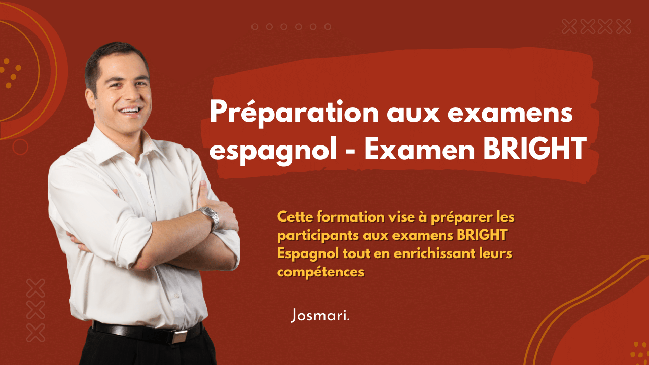Préparation aux examens espagnol – Examen BRIGHT